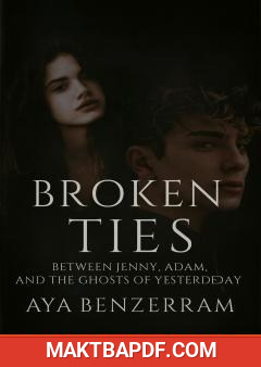غلاف كتاب Broken Ties - Between Jenny, Adam, and the Ghosts of Yesterday